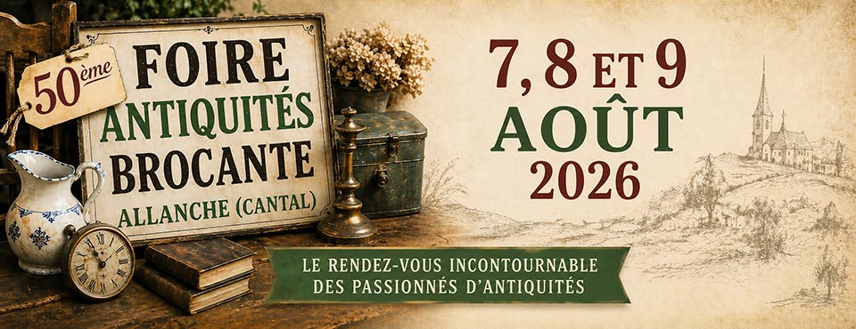 Foire Antiquités Brocante Allanche Cantal 7 8 9 août 2026