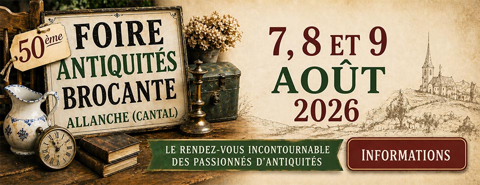 INFORMATIONS FOIRE ANTIQUITES BROCANTE ALLANCHE 2026